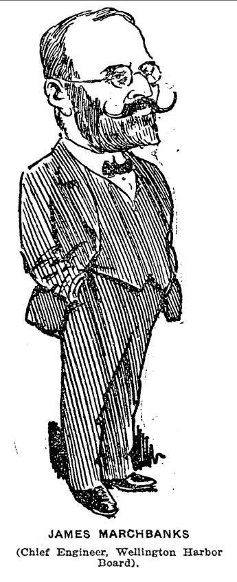 JAMES MARCHBANKS (Chief Engineer, Wellington Harbor Board).NZ Truth, Issue 529, 7 August 1915